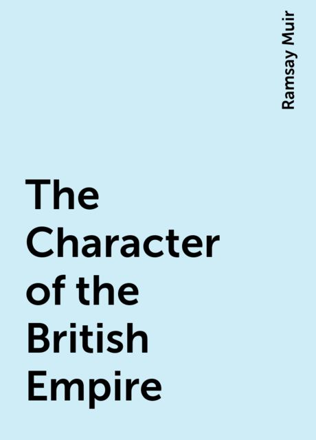 The Character of the British Empire