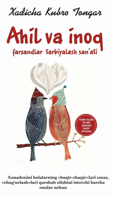 Ahil va inoq farzand tarbiyalash san'ati, Xadicha Kubro Tongar