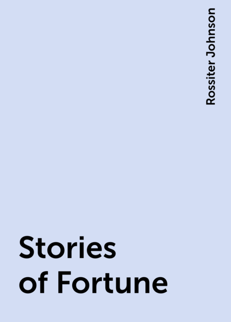 Stories of Fortune