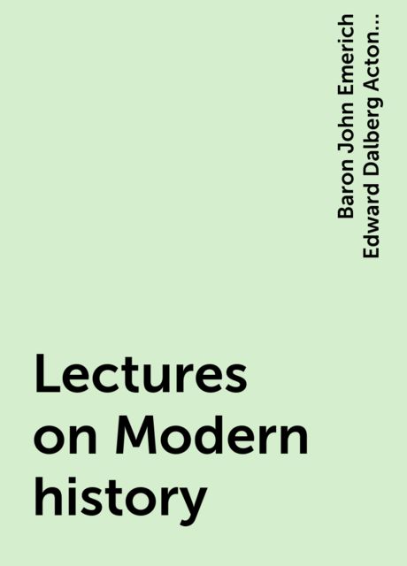 Lectures on Modern history