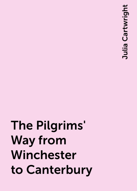 The Pilgrims' Way from Winchester to Canterbury