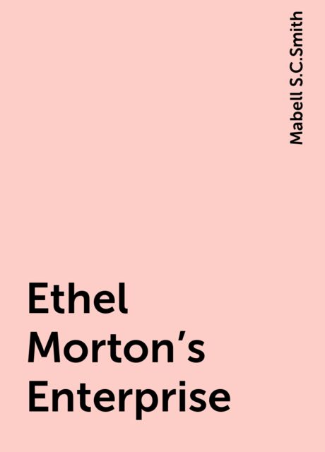 Ethel Morton's Enterprise