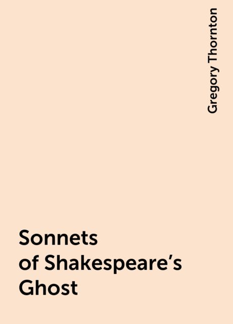 Sonnets of Shakespeare's Ghost