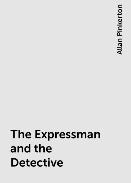The Expressman and the Detective