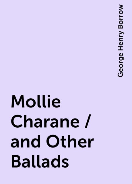 Mollie Charane / and Other Ballads