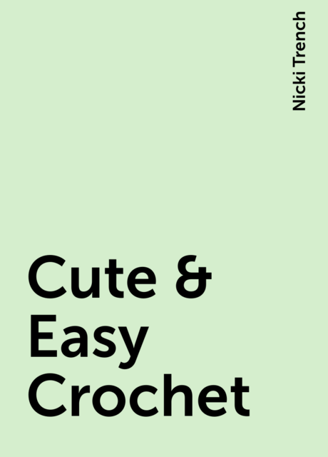 Cute & Easy Crochet
