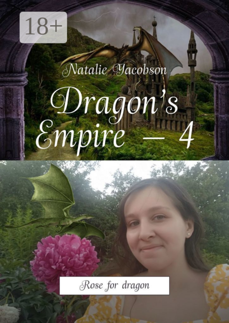 Dragon’s Empire — 4. Rose for dragon