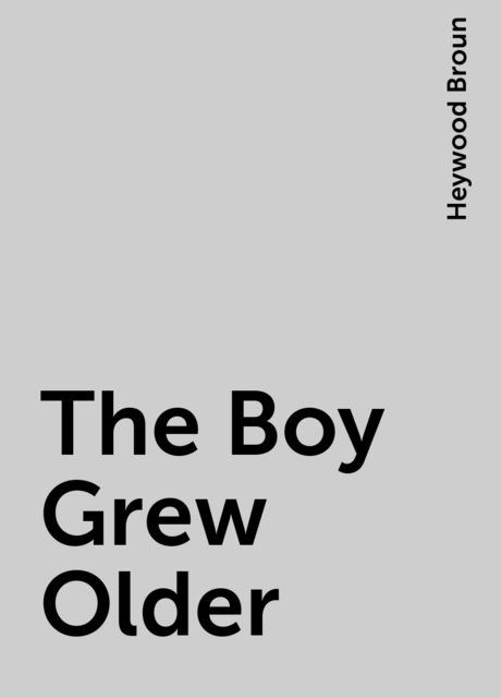 The Boy Grew Older