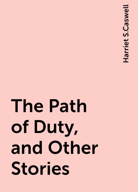 The Path of Duty, and Other Stories