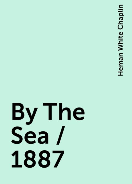 By The Sea / 1887