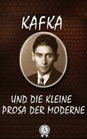 Und Die Kleine Prosa Der Moderne