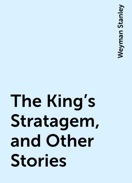 The King's Stratagem, and Other Stories