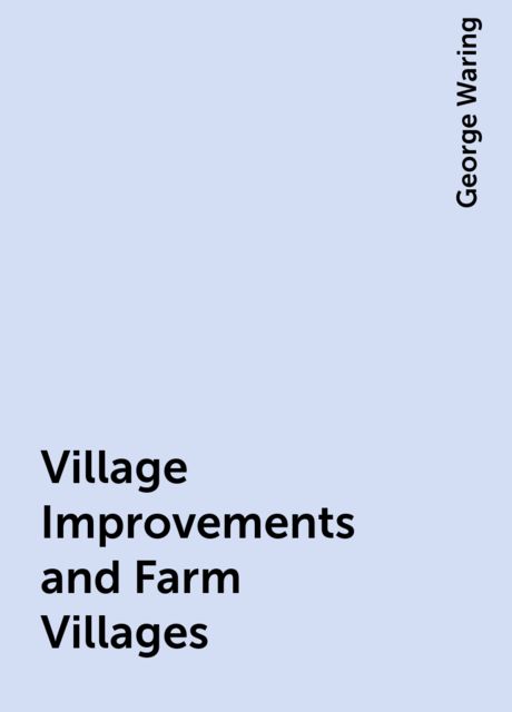 Village Improvements and Farm Villages