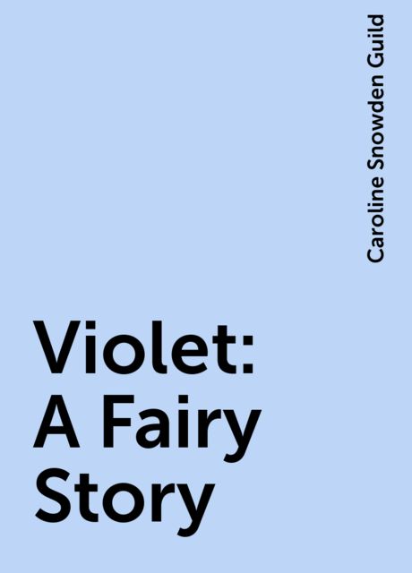 Violet: A Fairy Story
