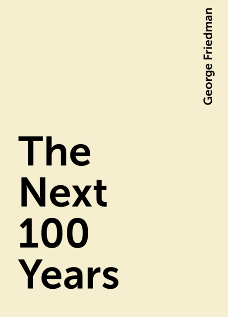 The Next 100 Years