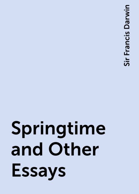 Springtime and Other Essays