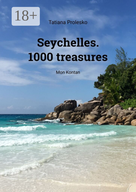 Seychelles. 1000 treasures. Mon Kontan