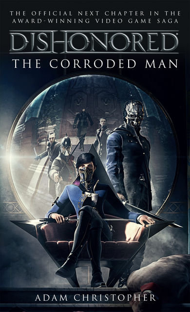 Dishonored: The Corroded Man