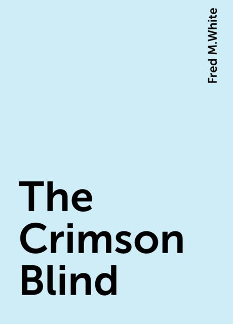 The Crimson Blind