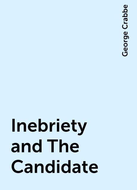 Inebriety and The Candidate