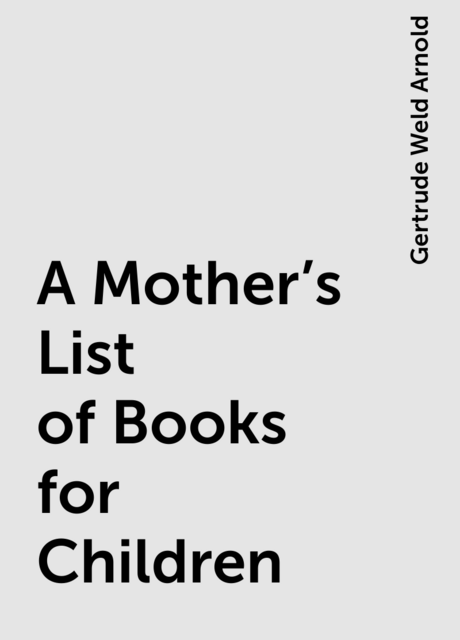 A Mother's List of Books for Children