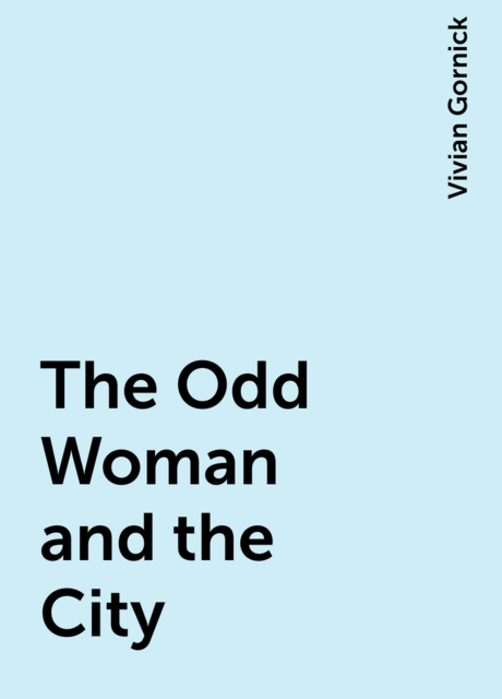 The Odd Woman and the City