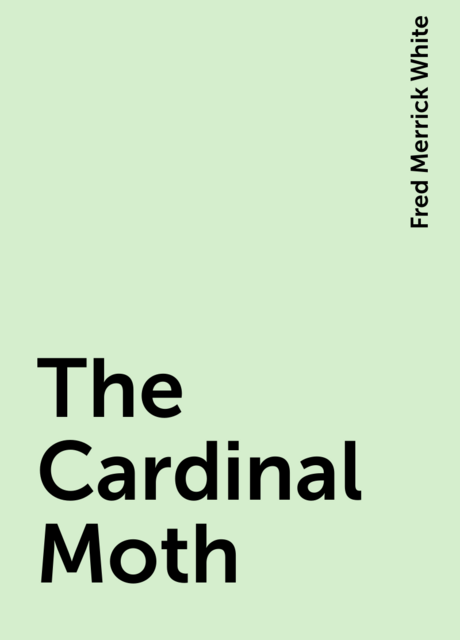 The Cardinal Moth