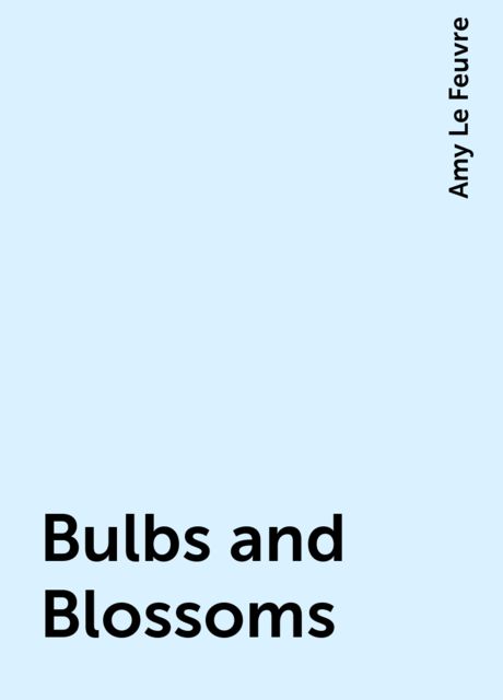 Bulbs and Blossoms