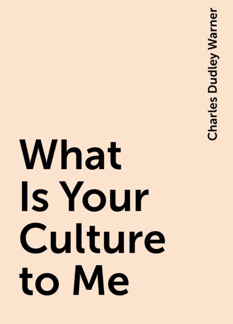 What Is Your Culture to Me