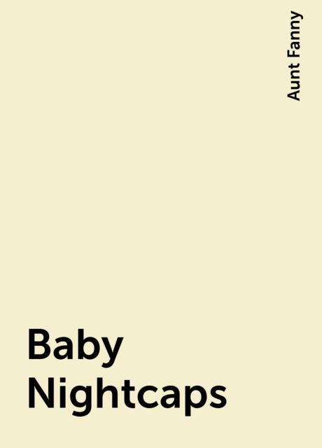 Baby Nightcaps
