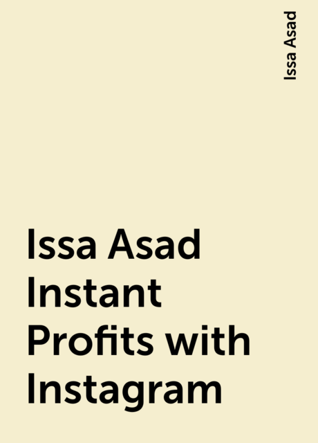 Issa Asad Instant Profits with Instagram