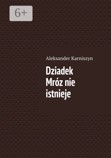 Dziadek Mróz nie istnieje