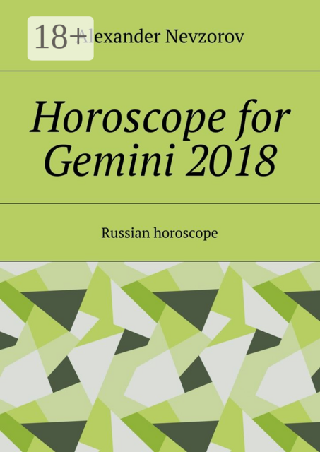 Horoscope for Gemini 2018. Russian horoscope