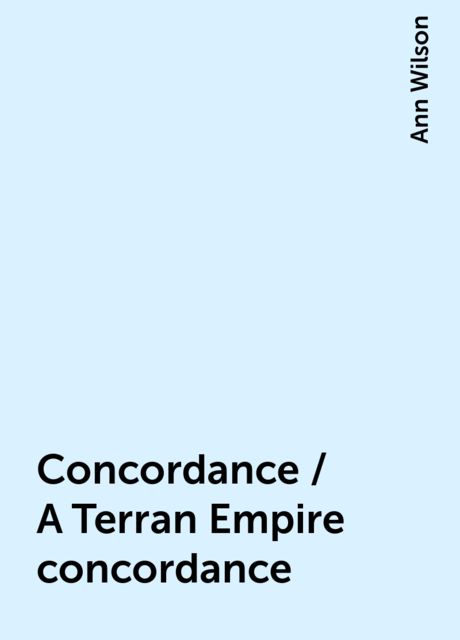 Concordance / A Terran Empire concordance