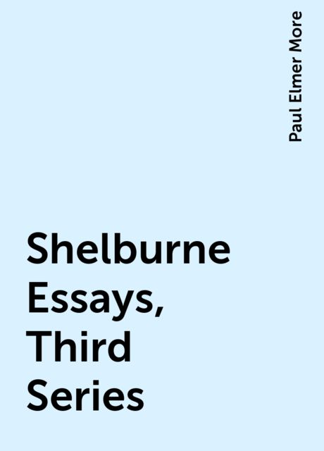 Shelburne Essays, Third Series