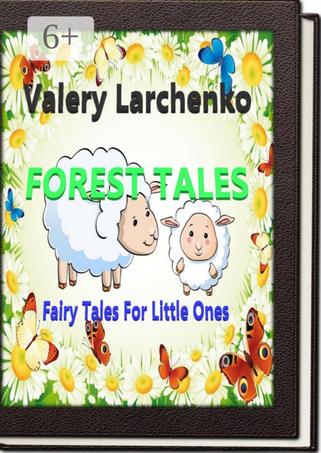Forest Tales. Fairy Tales For Little Ones