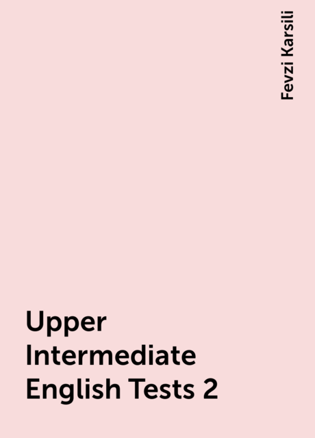 Upper Intermediate English Tests 2