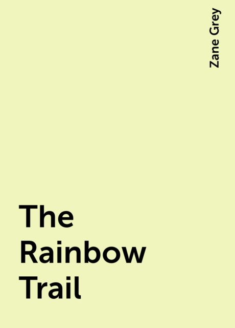 The Rainbow Trail