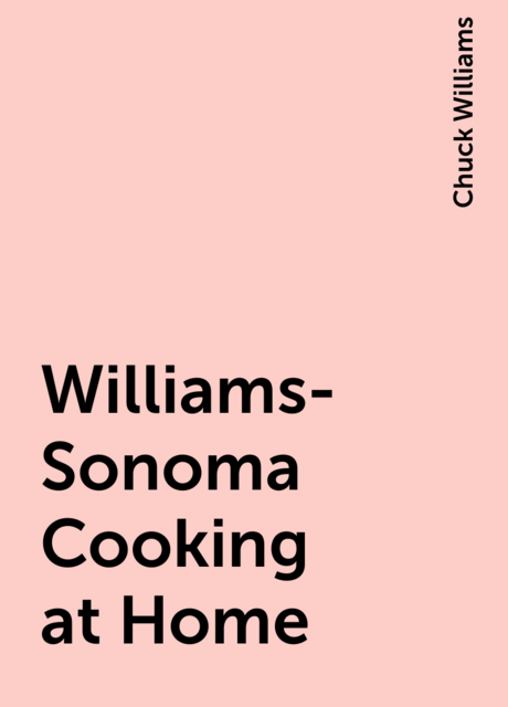 Williams-Sonoma Cooking at Home