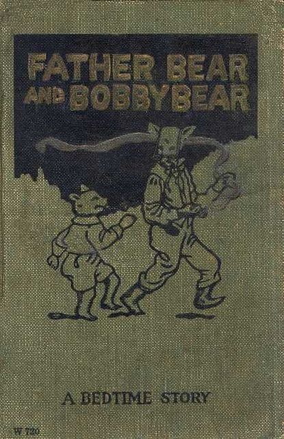 Father Bear and Bobby Bear
