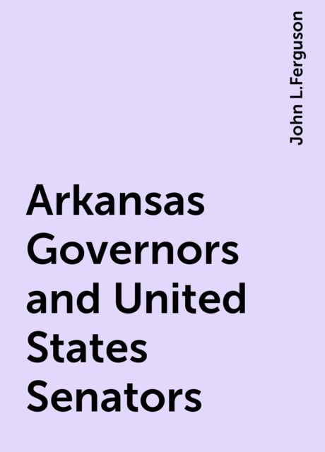 Arkansas Governors and United States Senators