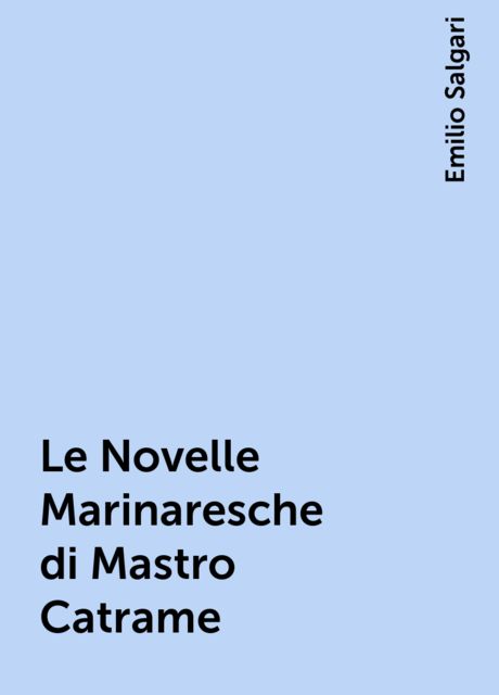 Le Novelle Marinaresche di Mastro Catrame