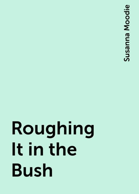 Roughing It in the Bush
