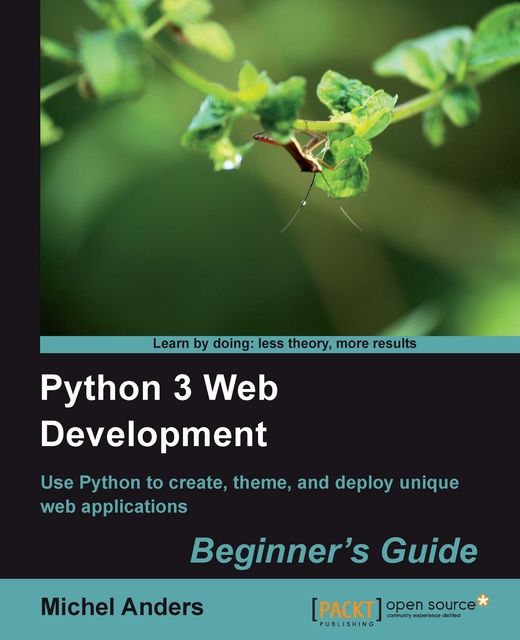Python 3 Web Development. Beginner's Guide