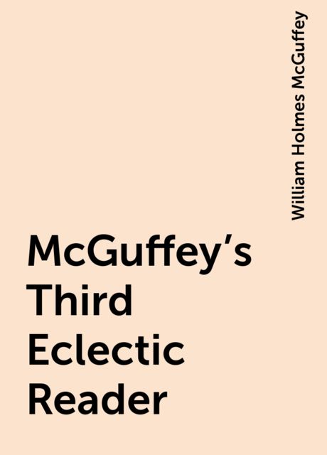 McGuffey's Third Eclectic Reader