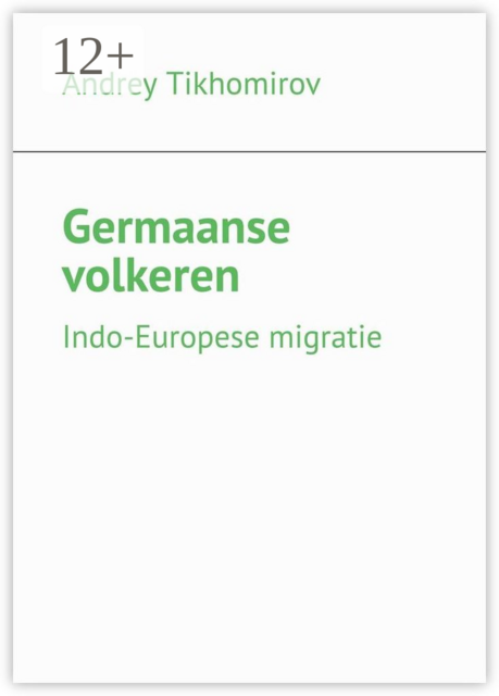 Germaanse volkeren. Indo-Europese migratie