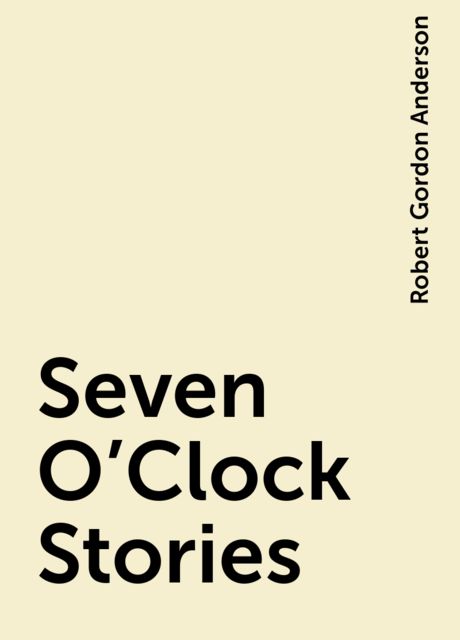 Seven O'Clock Stories