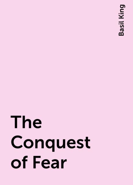 The Conquest of Fear