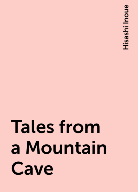 Tales from a Mountain Cave