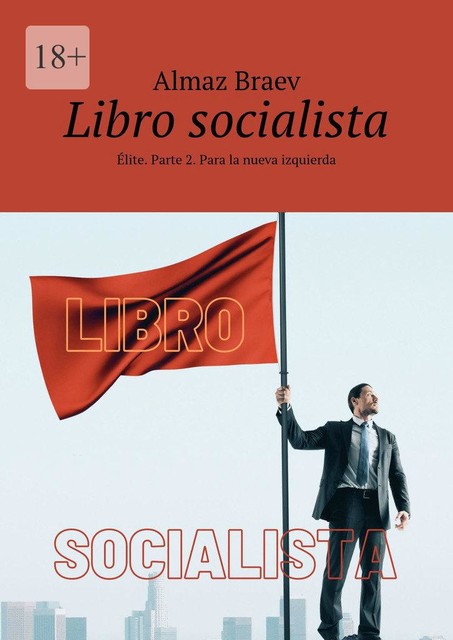 Libro socialista. Élite. Parte 2. Para la nueva izquierda